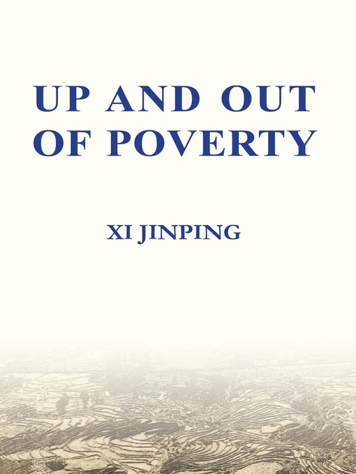 Xi Jinping创作的Up And Out Of Poverty (《摆脱贫困》英文版)作品的详细信息 - 可供借阅